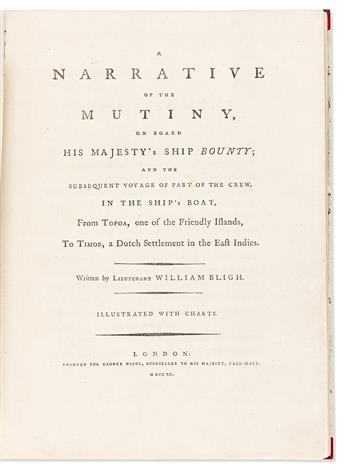 Bligh, William (1754-1817) A Narrative of the Mutiny on Board His Majesty's Ship Bounty; and the Subsequent Voyage of Part of the Crew